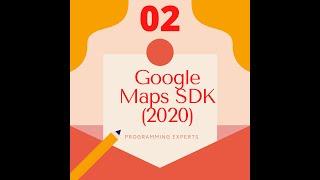 Google Maps SDK (2020) Android Studio Tutorial PART 02