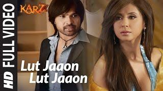 Lut Jaaon Lut Jaaon Full Song | Karzzzz | Himeash Reshammiya