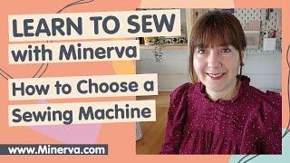 Learn to Sew – Choosing a Sewing Machine