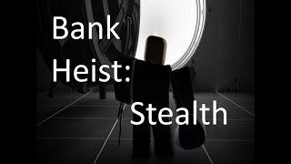 Downtown Bank Nightmare | How to Stealth | Notoriety on ROBLOX