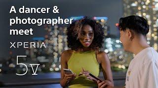 Xperia 5 V in 90 seconds | A dancer & photographer meet our new Xperia​