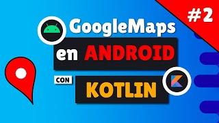 [Tutorial] Localización en TIEMPO REAL #2  con GOOGLE MAPS  en ANDROID con KOTLIN - Android Studio