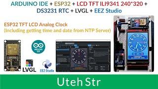 ARDUINO IDE + ESP32 + TFT LCD Touchscreen ILI9341 + DS3231 RTC + LVGL + EEZ Studio | Analog Clock