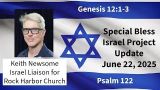 Bless Israel Update - Keith Newsome