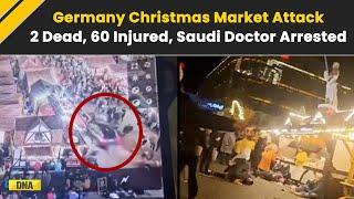 Germany Christmas Market Attack: 2 Killed, 60 Injured As Saudi Doctor Rams Car Over Crowd| Magdeburg