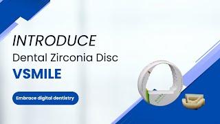 An Introduction of Vsmile Zirconia Disc | Dental Cad/Cam