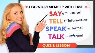 The EASY Way to Learn and Remember: SAY / TELL / SPEAK / TALK