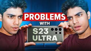 S23 Ultra's Secret Problem: Why You Might Regret Buying It (2024)