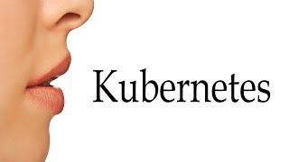 How to Pronounce Kubernetes in English