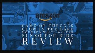 Amazon Exclusive Game of Thrones Glow in the Dark Mounted White Walker Funko Pop Review