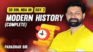 30 Din NDA In !! || Day 3 || Complete Modern History - One Shot || Parashar Sir || NDA 1 2025