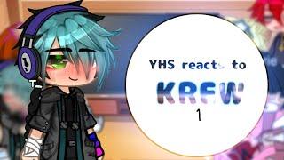 YHS reacts to Krew! (Krew) [Angst/Happy] |Ships| |1/?| {#funneh #yhs (REUPLOAD)