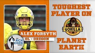 Oregon Ducks OL Alex Forsyth is the Rich Eisen Show’s ‘Gorilla Glue Toughest Player on Planet Earth’