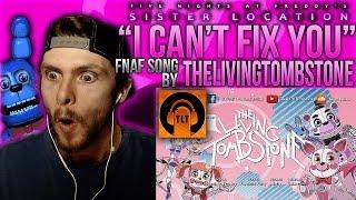 Vapor Reacts #197 | FNAF SISTER LOCATION SONG "I Can't Fix You" by The Living Tombstone REACTION!!