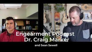 Engearment Podcast Dr. Craig Marker and Sean Sewell - AntiFragility