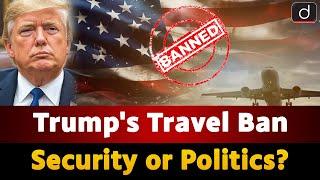 Travel Ban by USA | National Security | Security | UPSC | Drishti IAS English