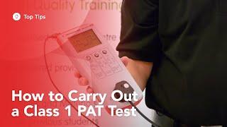 How to Carry Out a Class 1 PAT Test