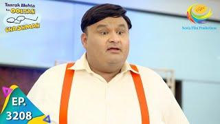 Taarak Mehta Ka Ooltah Chashmah - Ep 3208 - Full Episode - 13th July, 2021