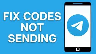 How to Fix Telegram Not Sending Codes