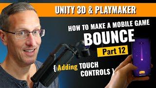 Making a Mobile Bounce Game with Unity 3D and Playmaker - Adding Mobile Touch Input