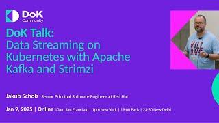 DoK Talk: Data Streaming on Kubernetes with Apache Kafka and Strimzi