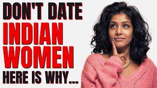 Indian Women: 12 Reasons Why You Should Stay Away #indianwomen