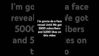 I'm gonna do a face reveal Until I get 4000 likes and 4000 subscribers Oké guys you can do this