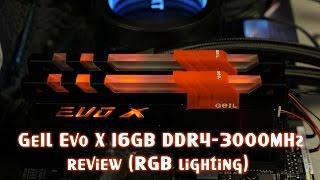 GeIL Evo X 16GB DDR4 3000MHz review RGB lighting (4k60p)