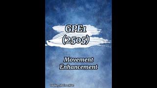 GPE 1 (2505) Movement Enhancement