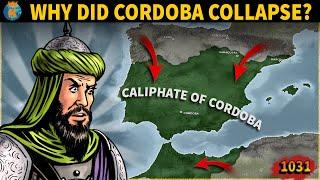 Why did the Caliphate of Cordoba Collapse?