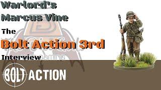 What's new in Bolt Action 3rd Edition? - We ask Marcus Vine from Warlord Games