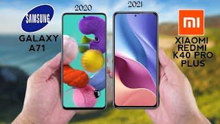 GALAXY A71 VS XIAOMI REDMI K40 PRO PLUS || FULLY COMPARED ~ which is best !