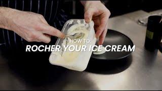 How to Rocher (Quenelle) your ice cream