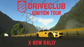 DriveClub Ignition Tour Walkthrough | X-Bow Rally | All Stars