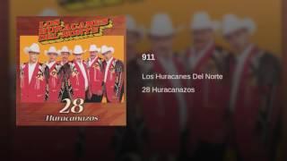 Los Huracanes Del Norte - 911