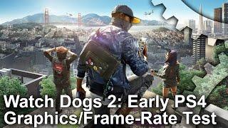 Watch Dogs 2: Early PS4 Graphics and Performance Analysis