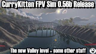 CurryKitten FPV Sim 0.56b release announcement.  The new Valley level and other stuff