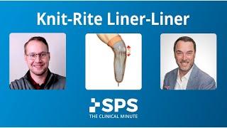 Knit-Rite Liner-Liner Overview & Features | The Clinical Minute