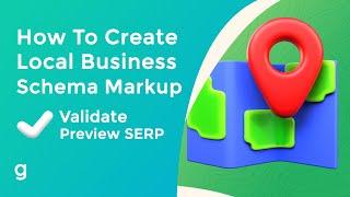 How To Create a Local Business Schema Markup Easily  (Validate and Preview Google Results)