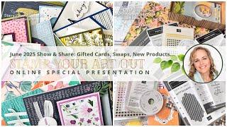 June 2025 Show & Share: Gifted Cards, Swaps, New Products…