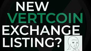 New Vertcoin Exchange Listing?