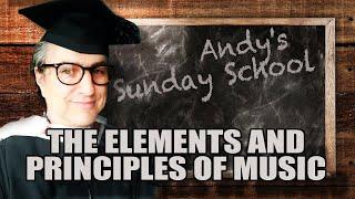 The Elements and Principles of Music | ANDY'S SUNDAY SCHOOL