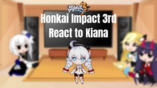 Honkai Impact react to Kiana Kaslana