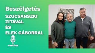 Én is ott voltam állandóan a pálya szélén-Beszélgetés Szucsánszki Zitával és Elek Gáborral- 51. adás