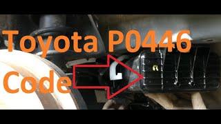 How to Fixes Toyota P0446 Code: Evaporative Emission Control System Vent Control Circuit Malfunction