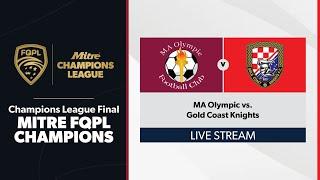 FQPL Champions League Women Final - MA Olympic vs. Gold Coast Knights