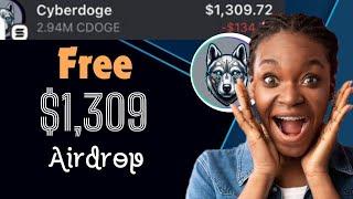 $1,309 FREE CyberDoge airdrop