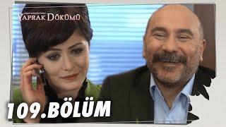 Yaprak Dökümü 109. Bölüm - Full Bölüm