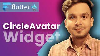 CircleAvatar Widget in Flutter | #117 | Hindi