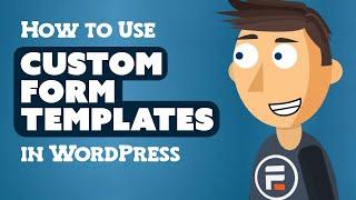 How to Use Custom Form Templates in WordPress